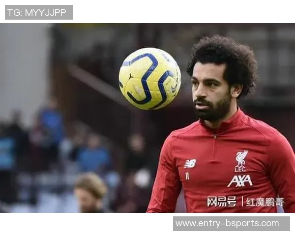 索内斯点评萨拉赫表现差异称本赛季似乎是他兄弟在场上踢球